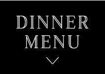 DINNER MENU