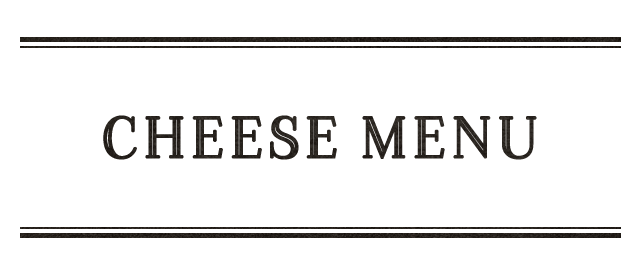 CHEESE MENU